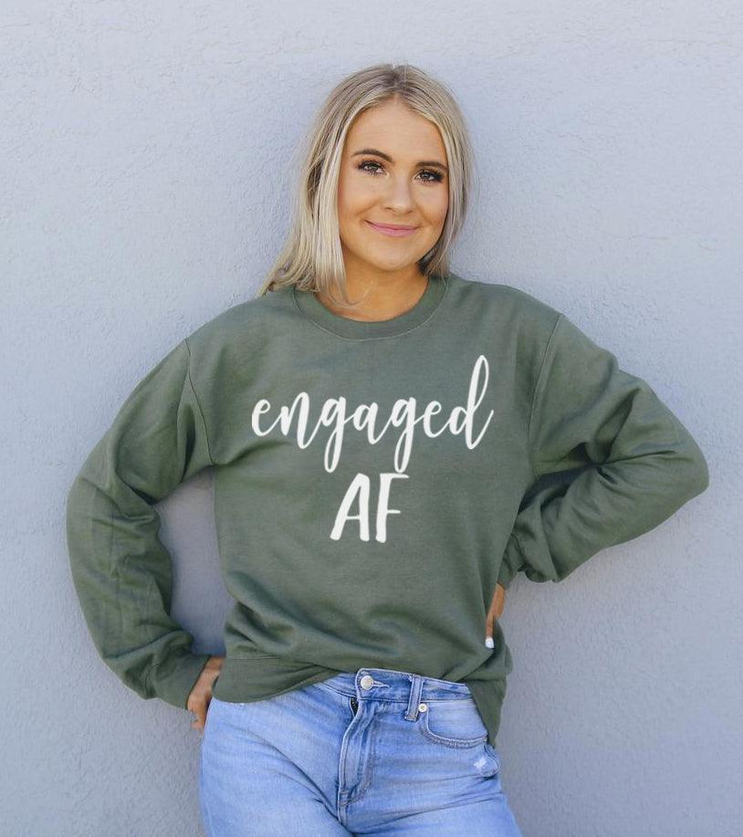 Engaged AF Sweatshirt - BelleHarris