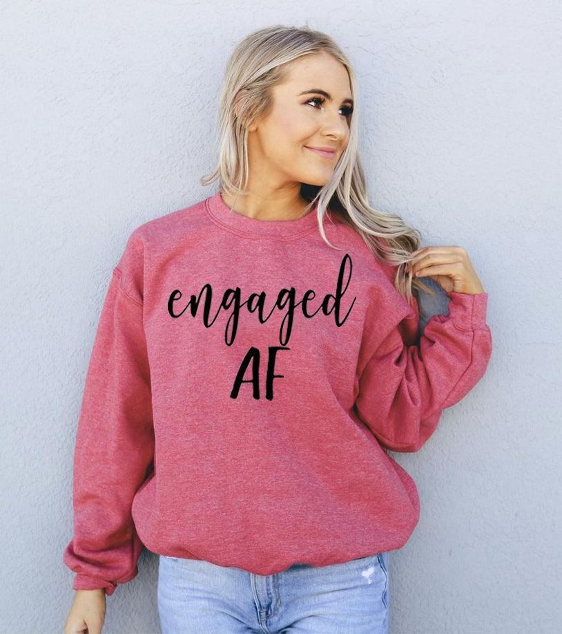 Engaged AF Sweatshirt - BelleHarris