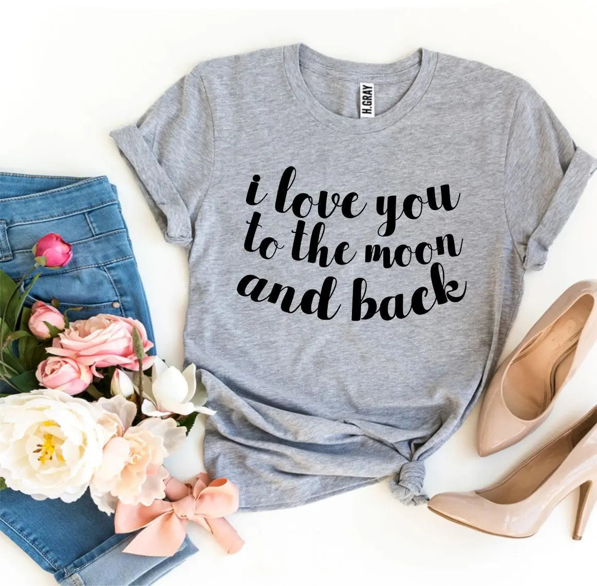 I Love You To The Moon And Back T-shirt - BelleHarris