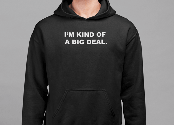 I'm kind of a big deal HOODIE- unisex lightweight hoodie - BelleHarris