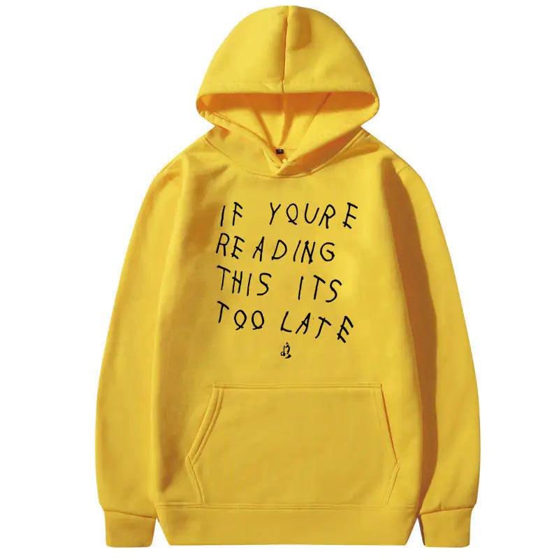 IT'S TOO LATE Hoodies - BelleHarris