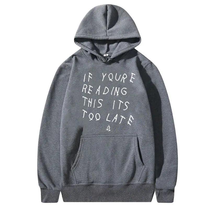 IT'S TOO LATE Hoodies - BelleHarris