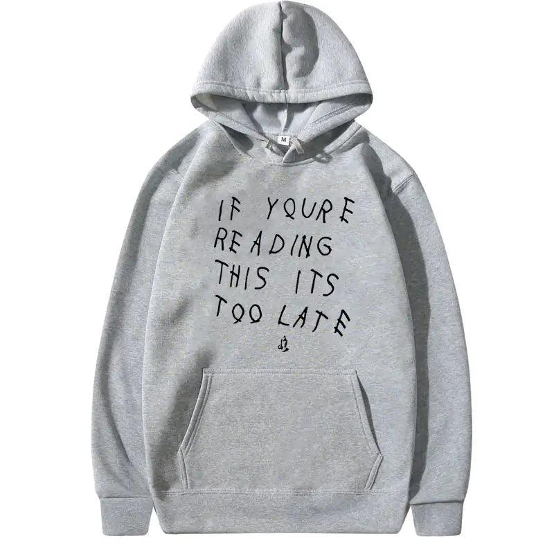 IT'S TOO LATE Hoodies - BelleHarris