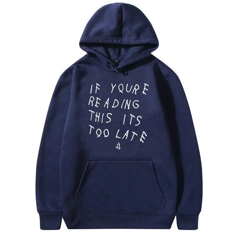 IT'S TOO LATE Hoodies - BelleHarris