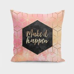 Make It Happen Cushion/Pillow - BelleHarris