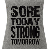 Sore Today STRONG Tomorrow Workout Tank Top Gray with Black - BelleHarris