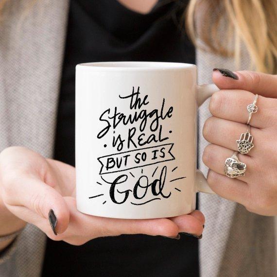 The Struggle Is Real But So Is GOD Mug, Coffee - BelleHarris