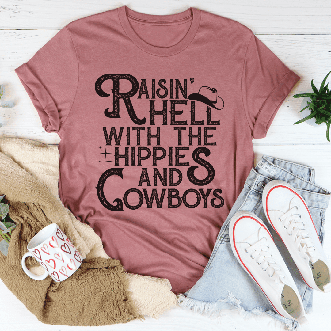 Raisin Hell With the Hippies and Cowboys T-Shirt - BelleHarris